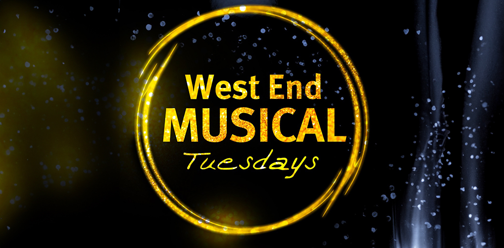 West End Musical Tuesday