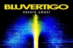 BLUVERTIGO dal vivo il 14 APRILE 2026 – ALCATRAZ, MILANO